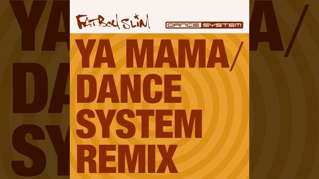 Fatboy Slim - Ya Mama Dance (System’s Back To Boutique Remix) [House Music]