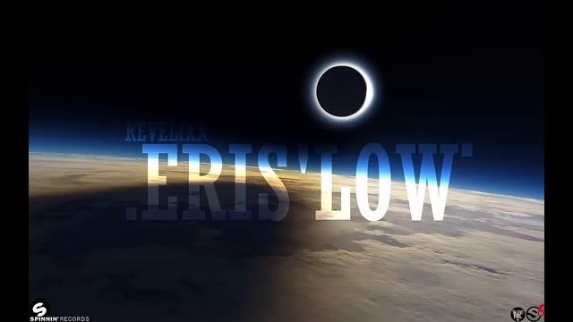 REVELIXX - (KOHI&Phelix) - ERIS'LOW смотреть онлайн