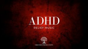 ADHD Relief Music ｜ Study Music for Focus, Background Music for Work