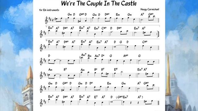 We re The Couple In The Castle Carmichael Backing track score for Eb alto instruments_270p_360p смотреть онлайн