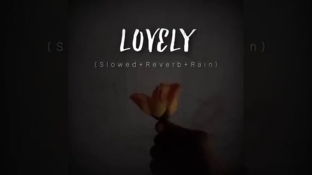 Lovely (Slowed+Reverb+Rain) @Fromanothergalaxy