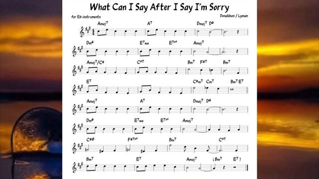 What Can I Say After I Say I m Sorry Donaldson Lyman Backing track score for Eb alto instruments_270 смотреть онлайн