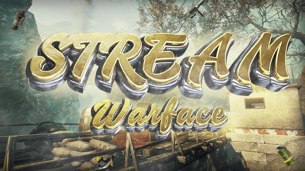 СТРИМ WARFACE