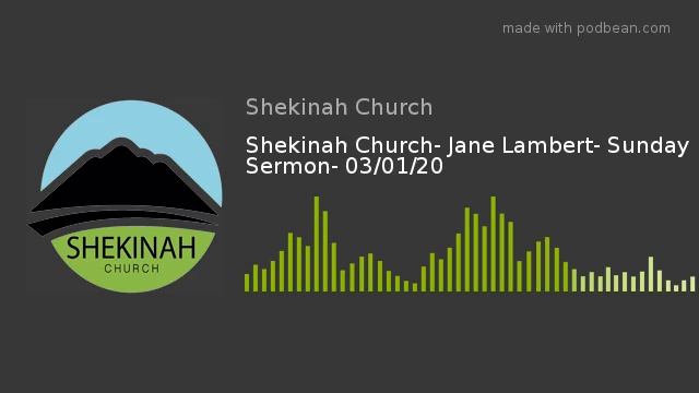 Shekinah Church- Jane Lambert- Sunday Sermon- 03/01/20 смотреть онлайн