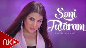 Fatime Memmedli - Seni Tutaram