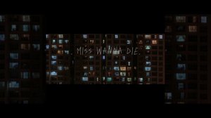 Miss wanna die||Slowed+reverb||