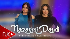 Sedef Budaqova & Zeyneb Heseni - Nezermi Deydi