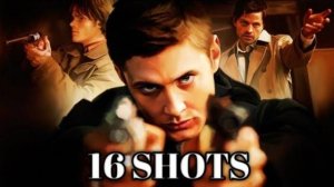 Supernatural «16 shots»