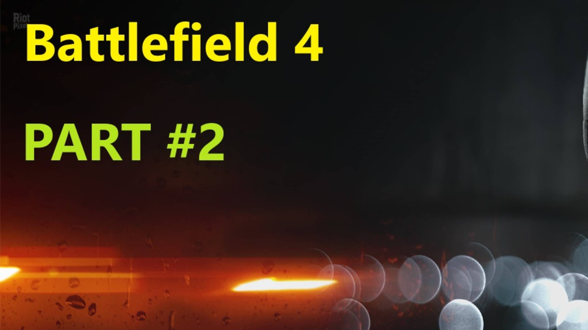 Battlefield 4, Part #2 / 4K Ultra /