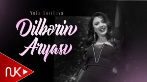 Vefa Serifova - Dilberin Aryasi (Sevil  Operasi)