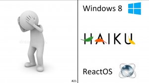 Смешные ошибки Windows 8, HaikuOS, ReactOS. 21 серия.