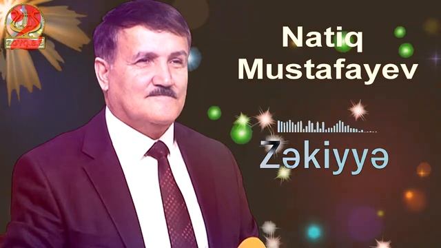 Natiq Mustafayev-Zəkiyyə