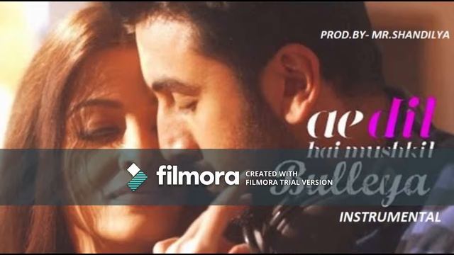 BULLEYA(INSTRUMENTAL) MOVIE | AE DIL HAI MUSHKIL | PROD. BY- MR. SHANDILYA смотреть онлайн
