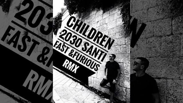 Robert Miles - Children (2030 Santi fast & furious remix) смотреть онлайн