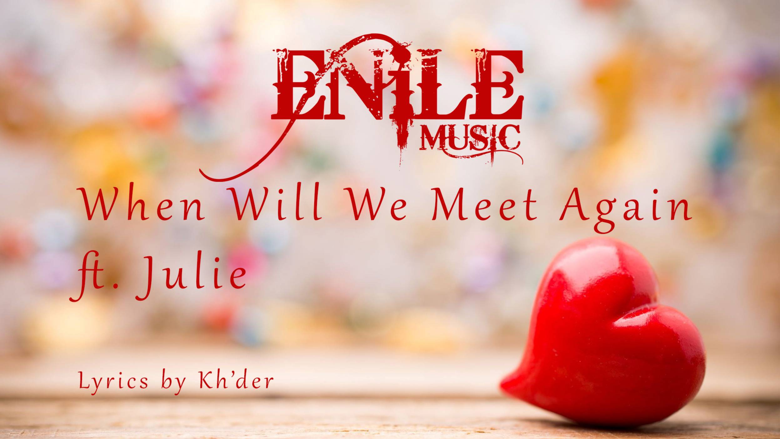 Enile Music - When Will We Meet Again ft. Julie