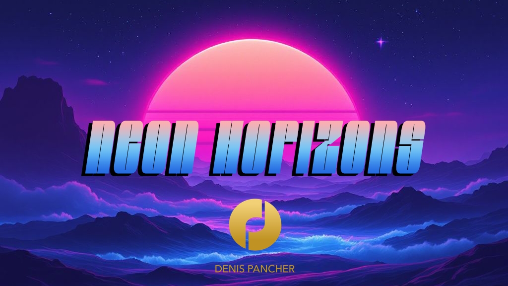 Denis Pancher - Neon Horizons