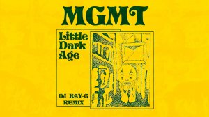 MGMT - Little Dark Age (Dj ray-g remix)