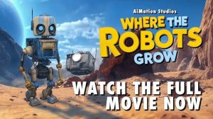Где растут роботы - Where the Robots Grow