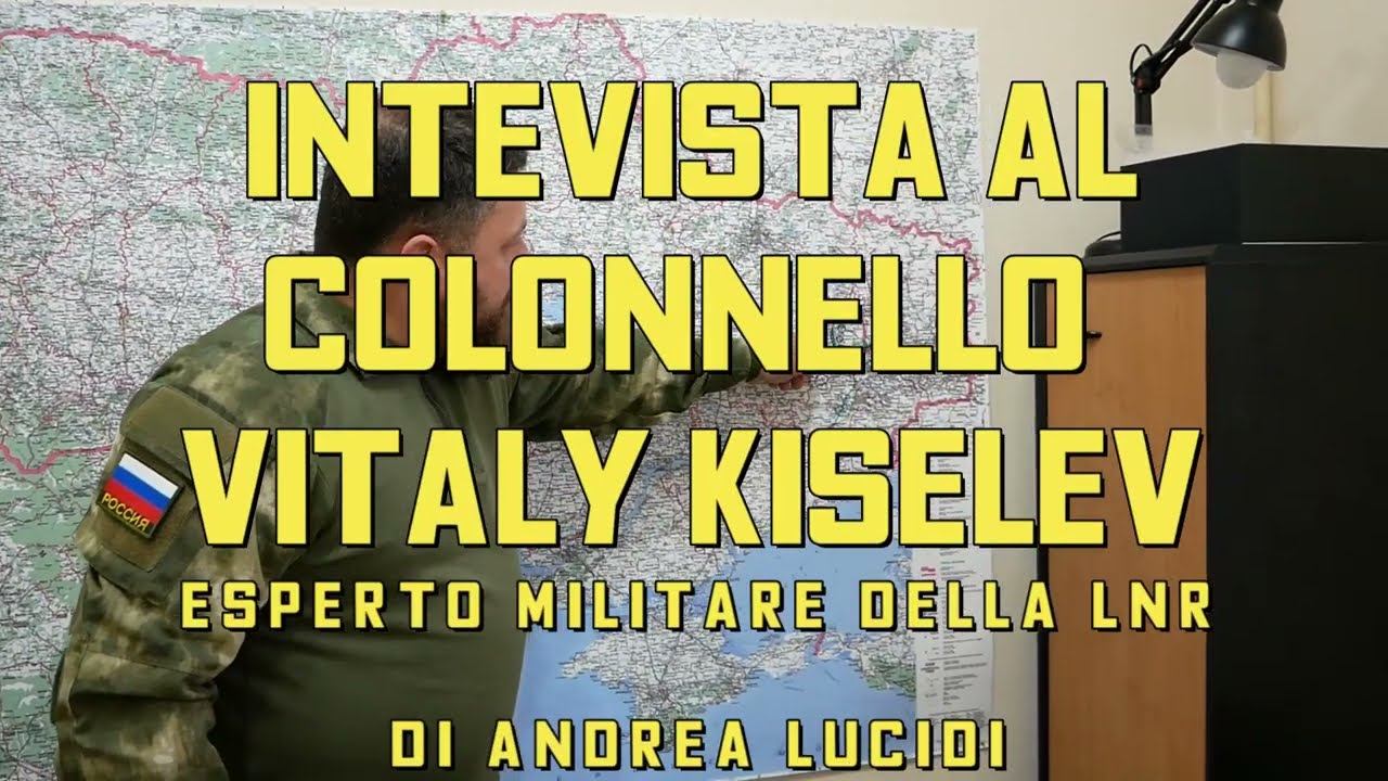 Intervista Al Colonnello VItaly Kiselev, Esperto Militare Dell'Università Dahl, LNR. -Parte1-