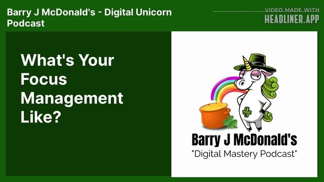 What's Your Focus Management Like? | Digital Mastery Podcast смотреть онлайн