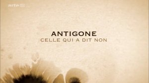 Антигона. Мифы древней Греции. Та что сказала нет Эпизод 20.  Док. фильм. /Франция/