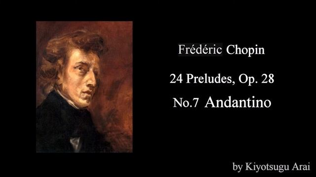 24 Preludes, Op.28, No.7, Andantino / Frédéric Chopin смотреть онлайн