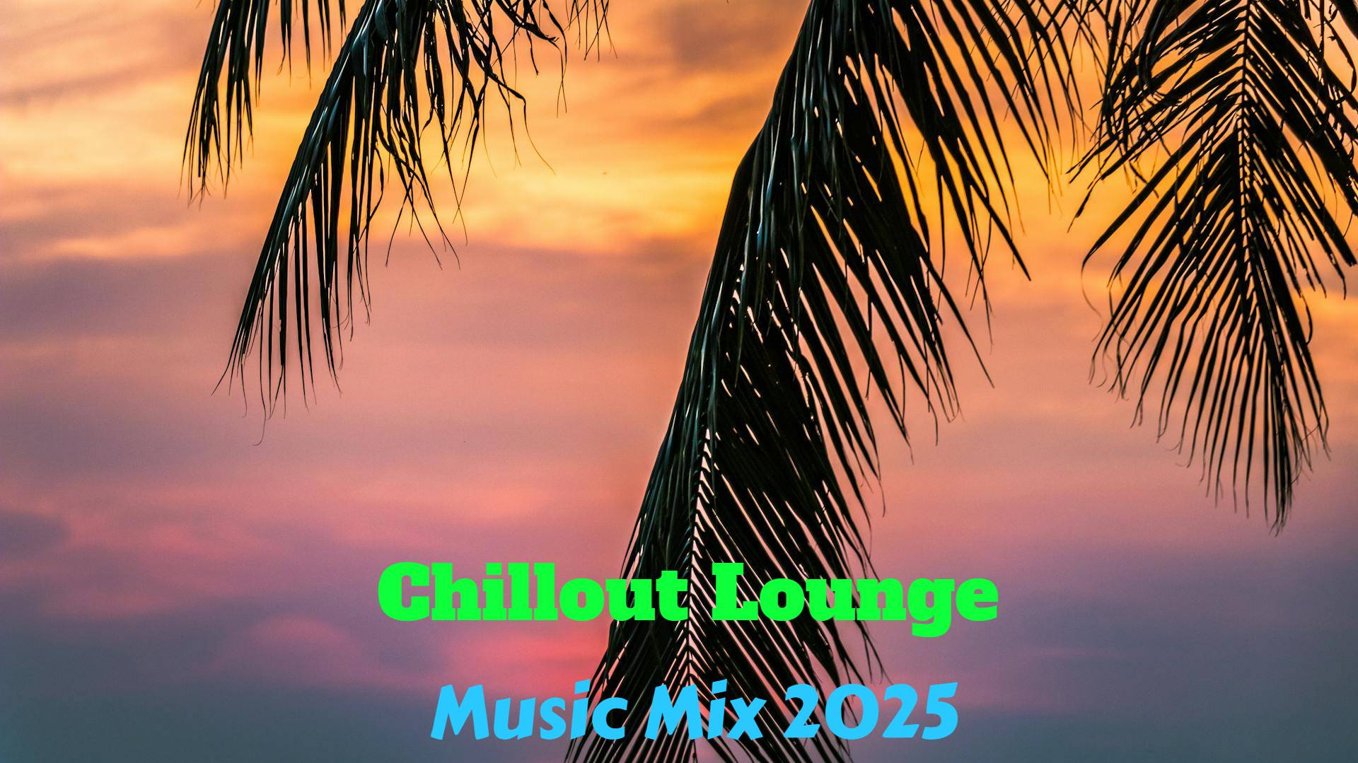 Chillout Lounge Relaxing Ambient Music | Tropical Sound | Chill Music Mix 2025 #1