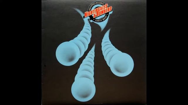 Manfred Mann's Earth Band "Nightingales & Bombers" - 1975 [Vinyl Rip] (Full Album) смотреть онлайн