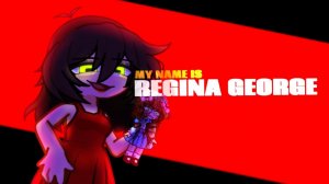 (Автор •LittlePlatypus•/YouTube)|My Name Is Regina George|FNAF Trilogy|TW: Blood|Read Desc
