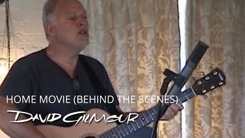 David Gilmour - Home Movie (Behind The Scenes) смотреть онлайн