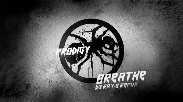 The Prodigy - Breathe (Dj ray-g remix)