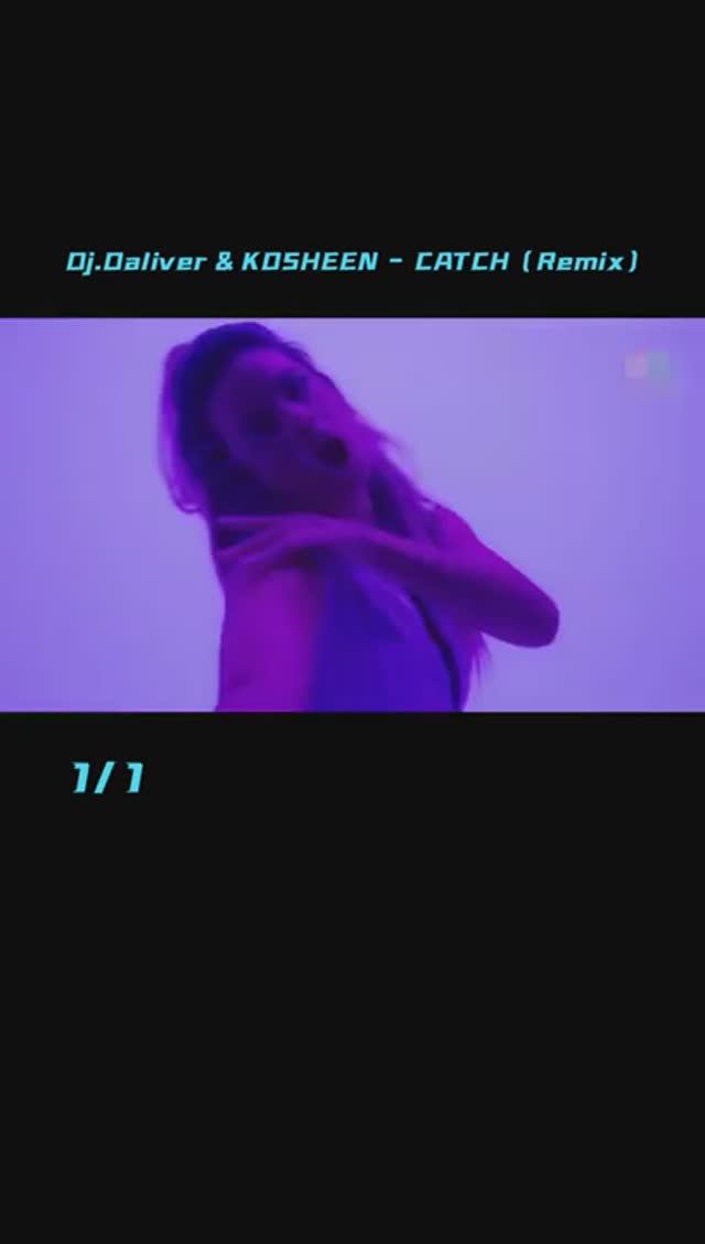 dj daliver#KOSHEEN#CATCH - Dj.Daliver смотреть онлайн