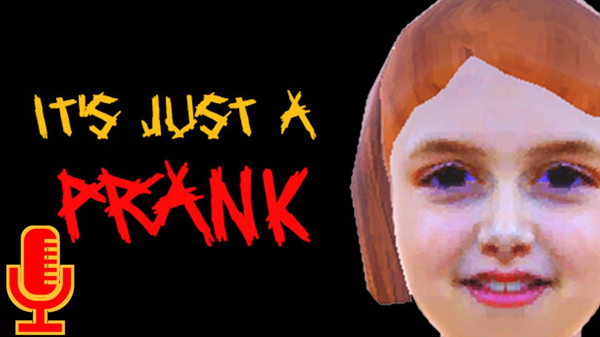 🔊It's Just A Prank ▶Прохождение