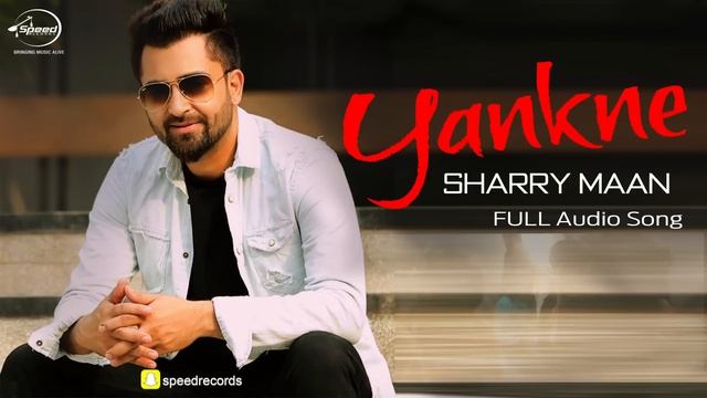 Yankne ( Full Audio Song ) | Sharry Mann | Punjabi Song Collection | Speed Records смотреть онлайн