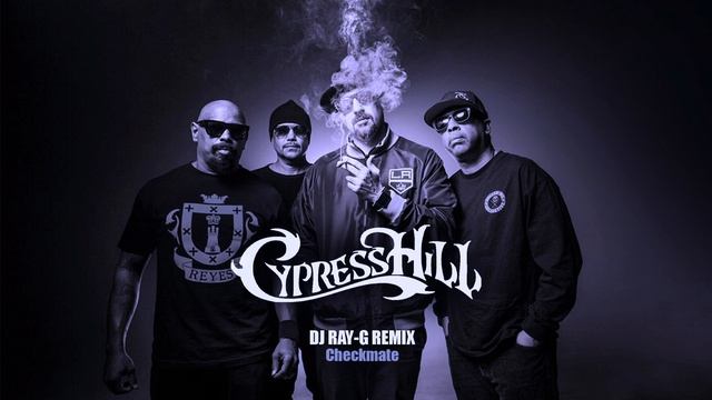 Cypress Hill - Checkmate (Dj ray-g remix) смотреть онлайн