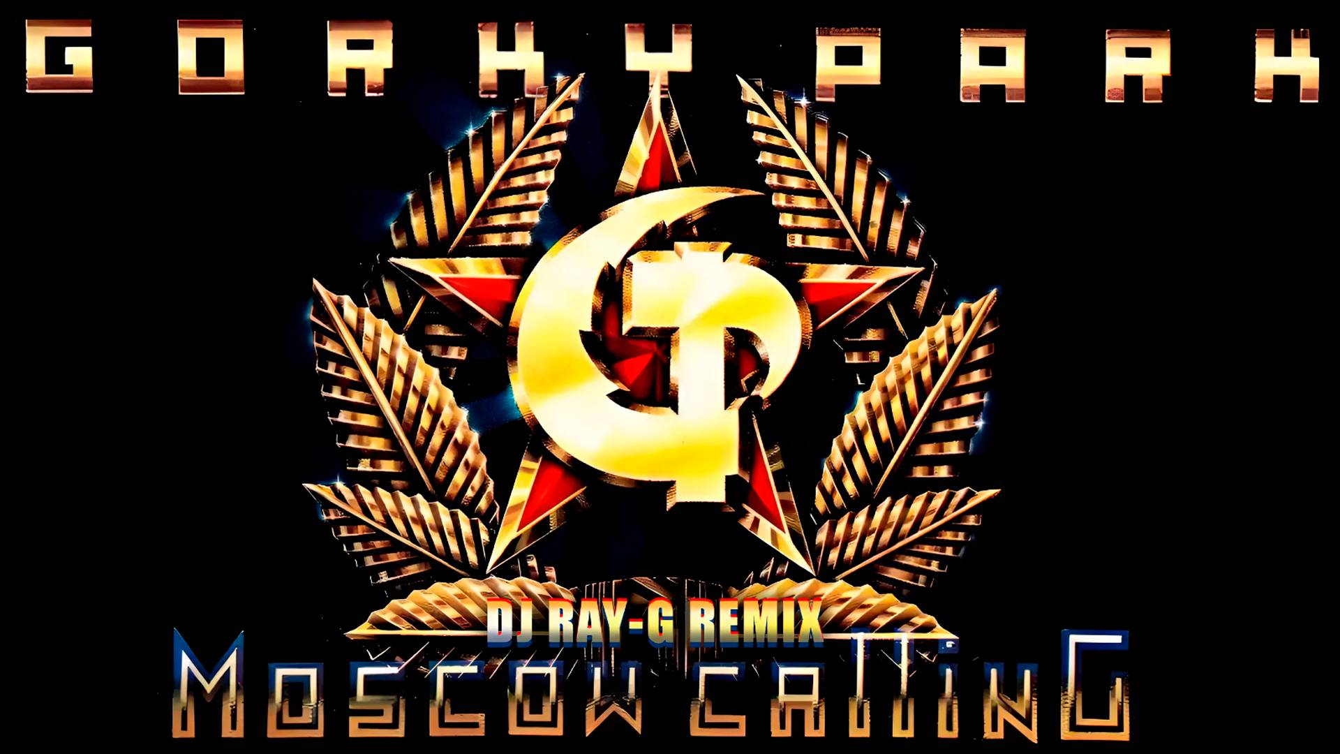 Gorky Park - Moscow Calling (Dj ray-g remix) смотреть онлайн