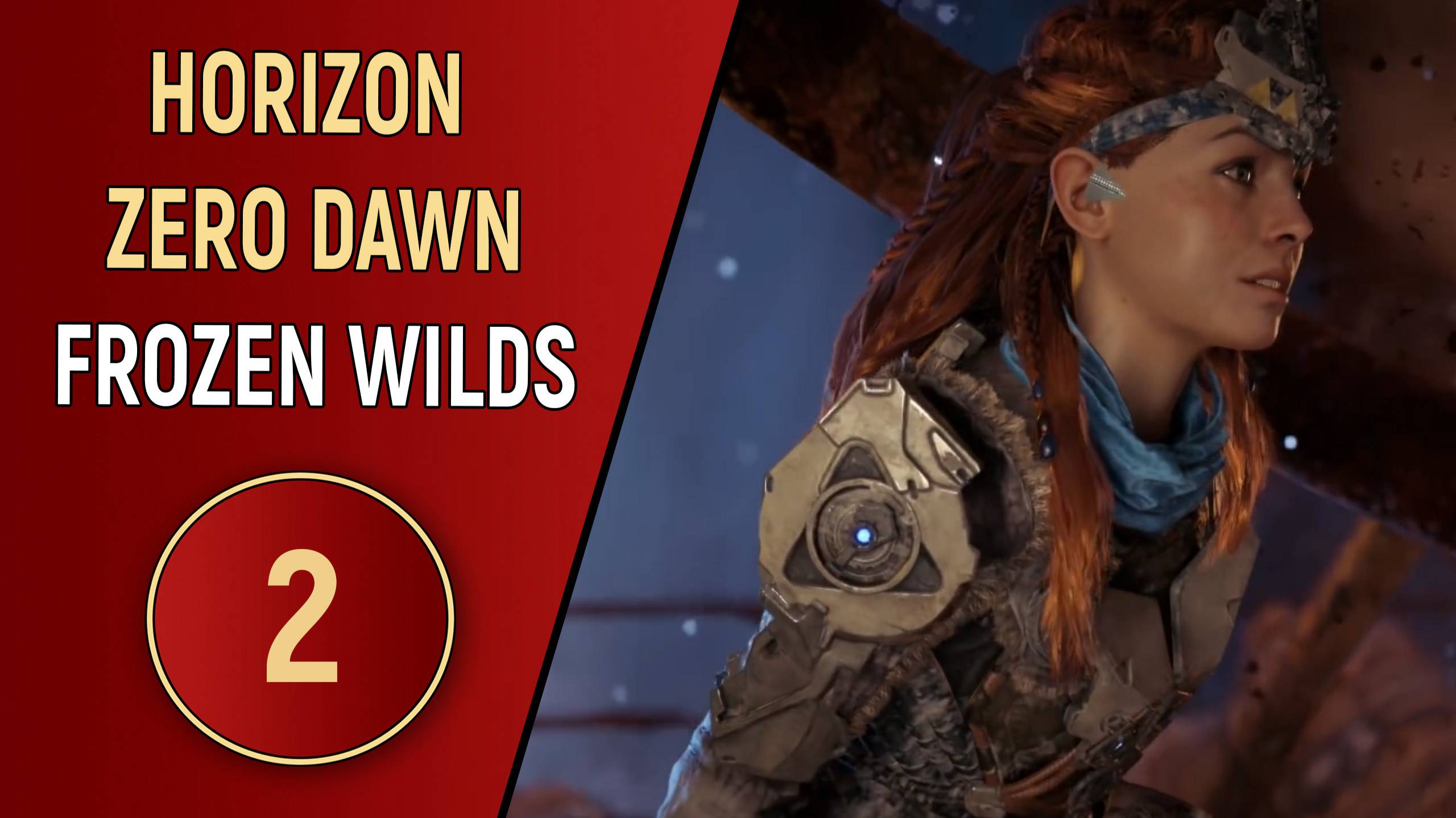 HORIZON ZERO DAWN: FROZEN WILDS - ЧАСТЬ 2 смотреть онлайн