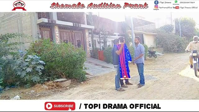 Shemale Audition || Prank || Topi Drama