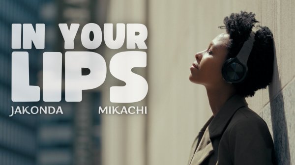 JAKONDA, MIKACHI - In Your Lips (Премьера клипа, 2025)