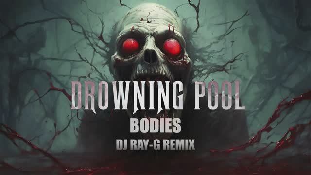 Drowning Pool - Bodies (Dj ray-g remix) смотреть онлайн