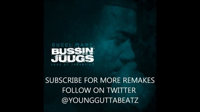 GUCCI MANE BUSSIN JUUGS INSTRUMENTAL REMAKE TARANTINO 808 MAFIA FL STUDIO смотреть онлайн