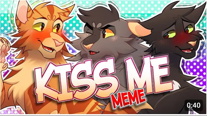 KISS ME! | Warriors Cats | Animation Meme (78k Specials) (ПЕРЕЗАЛИВ)