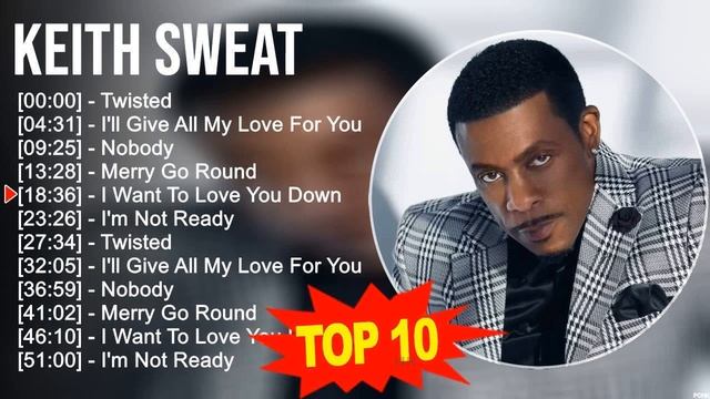 K e i t h S w e a t 2023 MIX ~ Top 10 Best Songs ~ Greatest Hits ~ Full Album смотреть онлайн