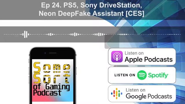 Ep. 24 CES PS5, Sony car DriveStation, Neon AI Deepfakery Assistant to gaming, FF7 Remake leaks. смотреть онлайн