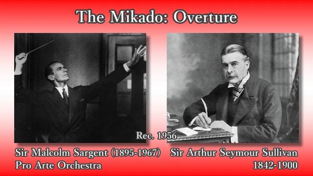Sullivan: The Mikado Overture, Sargent & Pro Arte (1956) サリヴァン ミカド序曲 サージェント смотреть онлайн