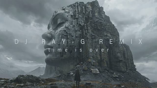 DJ RAY-G REMIX - Time is over смотреть онлайн