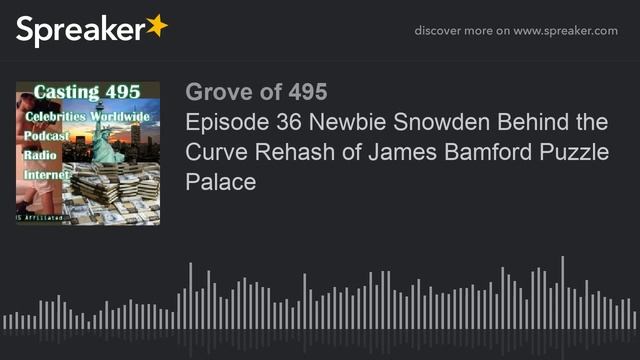 Episode 36 Newbie Snowden Behind the Curve Rehash of James Bamford Puzzle Palace смотреть онлайн