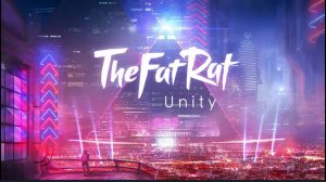 Unity by TheFatRat