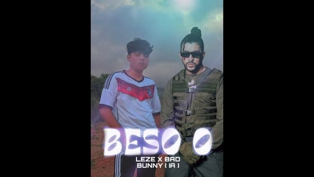 BAD BUNNY x LEZE-Beso 0 (Audio IA) смотреть онлайн