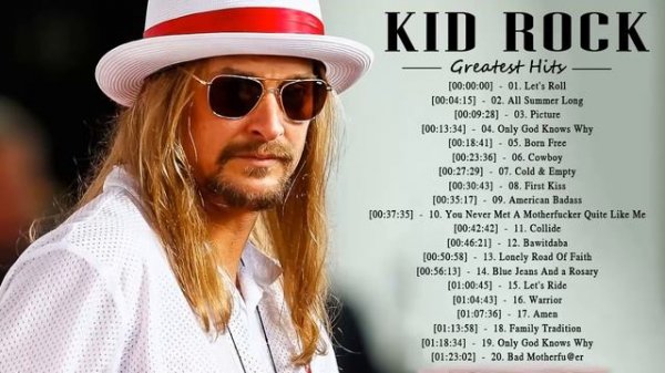 The Best Of Kid Rock - Top 30 Songs Of Kid Rock Playlist 2018